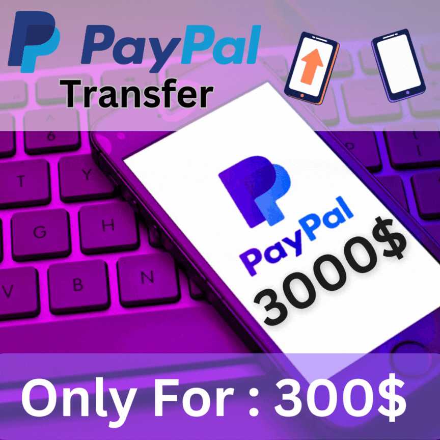 PayPal Transfer $3000 for $300